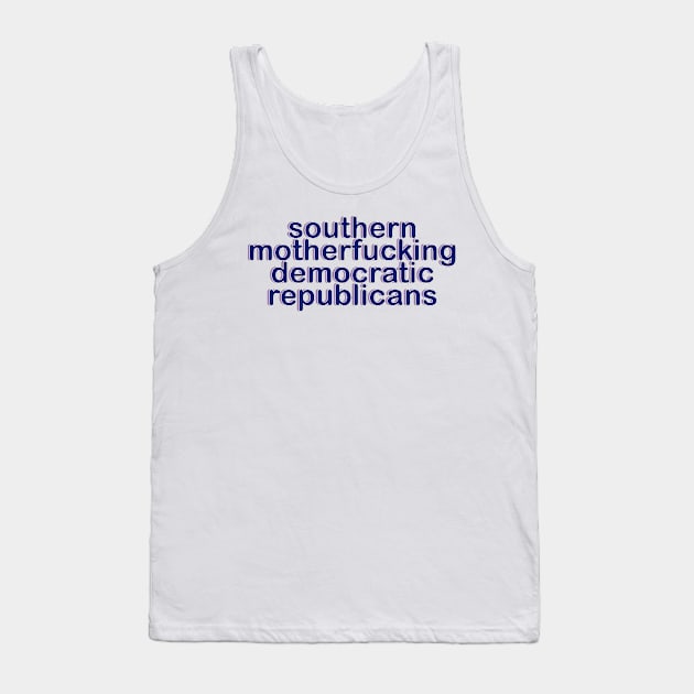 HamQuote Southern Mofo Democratic Republicans Tank Top by baranskini